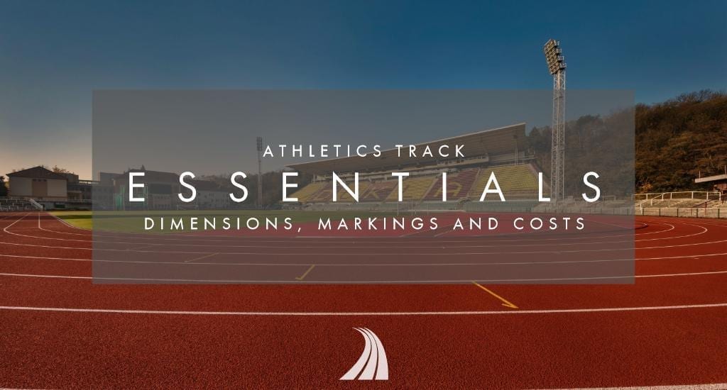 Athletics track essentials: Dimensions, markings and costs